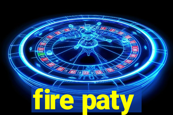 fire paty